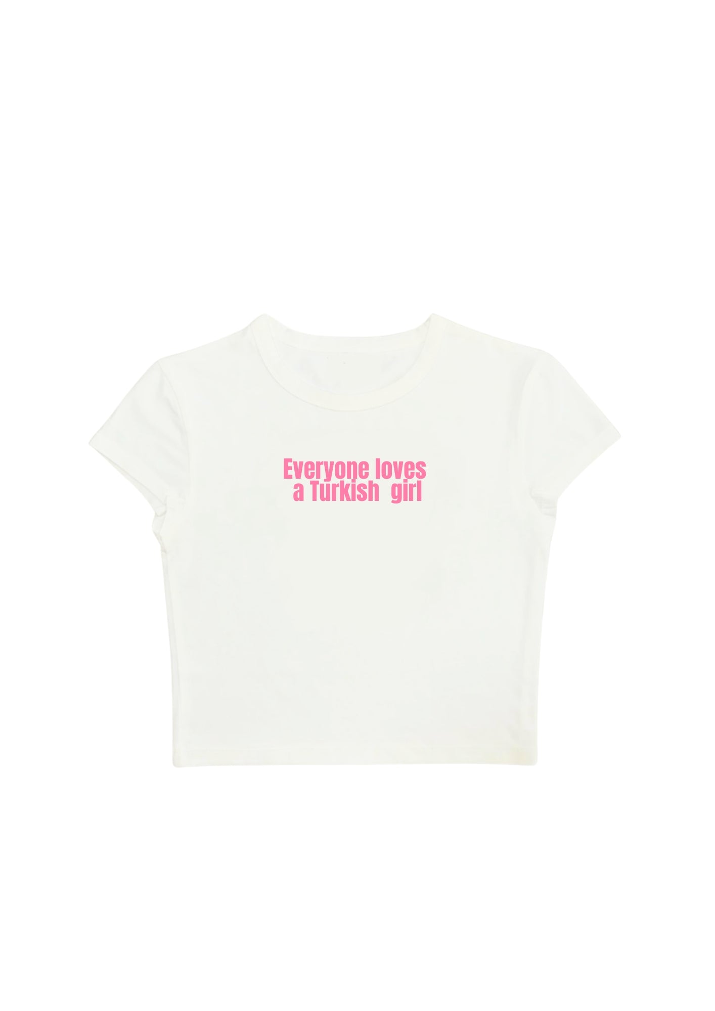 #CH056 chillandout Crop Tee everyone loves a Turkish girl - Enicpet Premium Store