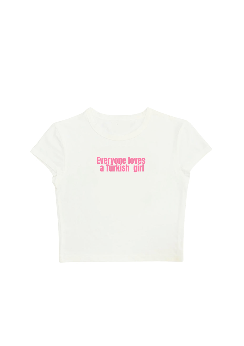 #CH056 chillandout Crop Tee everyone loves a Turkish girl - Enicpet Premium Store