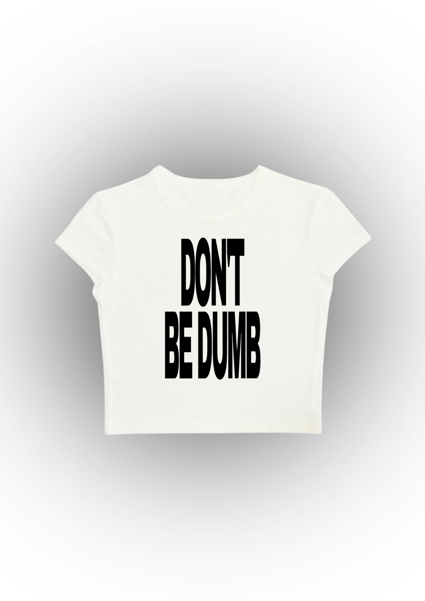 Don't be dump Crop Tee